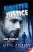 Sinister Justice (A Jake Finnigan Mystery, #2) by Steve Pickens
