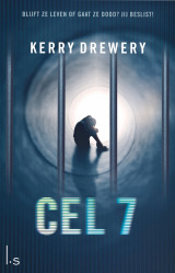 Cel 7 (Cel 7 #1) – Kerry Drewery Cel 7 (Cel 7 #1) – Kerry Drewery