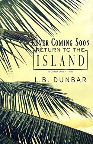Return To The Island Duet 2 By LB Dunbar Return To The Island Duet 2 By LB Dunbar