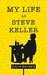 My Life as Steve Keller (ebook) by Zach Baynes