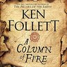 A Column of Fire (Kingsbridge, #3)