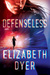 Defenseless (Somerton Security #1) by Elizabeth Dyer