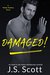 Damaged! (The Walker Brothers #3) by J.S. Scott