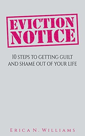 eviction-notice-10-steps-to-putting-guilt-and-shame-out-of-your-life