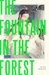 The Fountain in the Forest by Tony White
