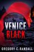 Venice Black (Alex Polonia Thriller #1) by Gregory C. Randall