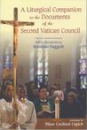 A Liturgical Companion to the Documents of the Second Vatican Council
