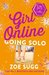 Girl Online Going Solo by Zoe Sugg