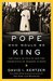 The Pope Who Would Be King by David I. Kertzer The Pope Who Would Be King by David I. Kertzer