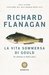 La vita sommersa di Gould Un romanzo in dodici pesci by Richard Flanagan