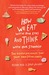 How We Eat with Our Eyes and Think with Our Stomachs The Hidden Influences That Shape Your Eating Habits by Melanie Mühl