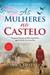 As Mulheres no Castelo by Jessica Shattuck