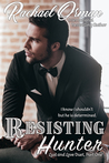 Resisting Hunter (Love and Lust Duet, #1)