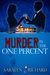 Murder in the One Percent by Saralyn Richard