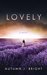 Lovely by Autumn J. Bright