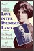 Love in the Promised Land The Story of Anzia Yezierska and John Dewey by Mary V. Dearborn