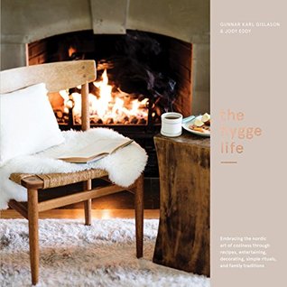 The Hygge Life by Gunnar Karl GĂslason