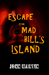 Escape from Mad Bill's Island by John Martin