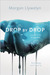 Drop by Drop (Step by Step, #1) by Morgan Llywelyn