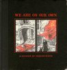 We Are On Our Own