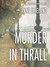 Murder in Thrall by Anne Cleeland