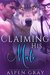 Claiming His Mate (Scarlet Mountain Pack, #1) by Aspen Grey