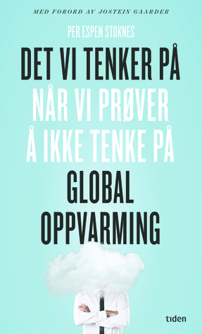 det-vi-tenker-p-nr-vi-prver--ikke-tenke-p-global-oppvarming