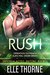 Rush (Operation Outreach Alien Mail Order Brides #2; Intergalactic Dating Agency #33) by Elle Thorne