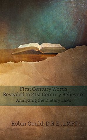 first-century-words-revealed-to-twenty-first-century-believers-analyzing-the-dietary-laws-beky-books-book-12