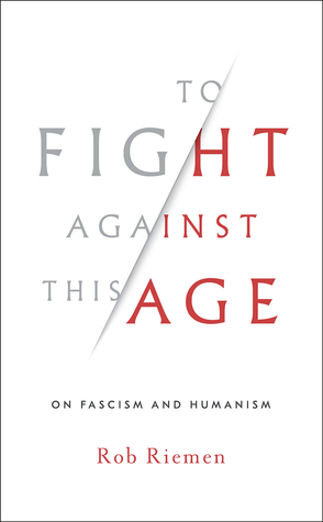 On Fascism and Humanism - Rob Rieman