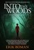 Into the Woods A Different Scandinavian Crime Novel (Detective Lena Franke Series, Book #3) by Erik Boman
