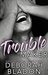 Troublemaker by Deborah Bladon