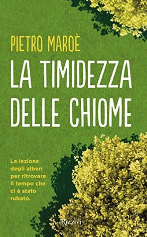 La timidezza delle chiome DJVU EPUB por Pietro Maroè