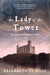 The Lady of the Tower (The Lydiard Chronicles #1) by Elizabeth St.John