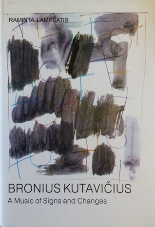 bronius-kutaviius-a-music-of-signs-and-changes