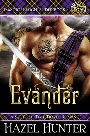 Evander Immortal Highlander 3 By Hazel Hunter - 