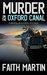 Murder on the Oxford Canal (DI Hillary Greene, #1) by Faith Martin