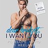 Dear Bridget, I Want You by Penelope Ward