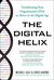 The Digital Helix Transforming Your Organization's DNA to Thrive in the Digital Age by Michael Gale
