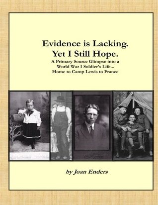 Evidence is Lacking. Yet I Still Hope. by Joan Enders