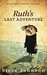 Ruth's Last Adventure by Steve Johnson