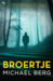 Broertje by Michael Berg
