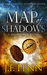 Map of Shadows (Mapwalker, #1) by J.F. Penn