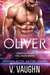 Oliver (Greenville Alien Mail Order Brides #5; Intergalactic Dating Agency Book 35) by V. Vaughn