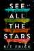 See All the Stars by Kit Frick
