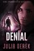 Denial (Girl Undercover Book 2) by Julia Derek
