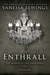 Enthrall (Enthrall, #1) by Vanessa Fewings