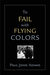 To Fail With Flying Colors by Paul John Adams