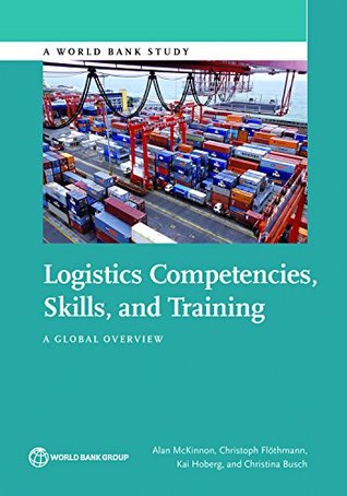 logistics-competencies-skills-and-training-a-global-overview-world-bank-studies