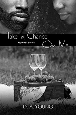 Take A Chance On Me Baymoor Book 3 By DA Young Take A Chance On Me Baymoor Book 3 By DA Young